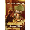 Middlemarch: A Victorian Classic of Provincial Life, Marriage, and Moral Ambition - Paperback