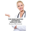 The Rheumatoid Arthritis Miracle Diet - Paperback