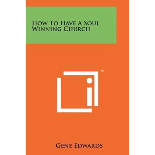 How To Have A Soul Winning Church - Paperback