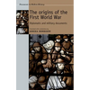 The Origins of the First World War: Diplomatic and Military Documents - Paperback