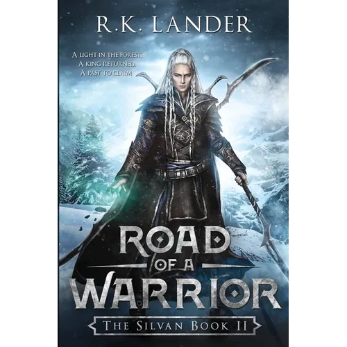 Road of a Warrior: The Silvan Book II - Paperback