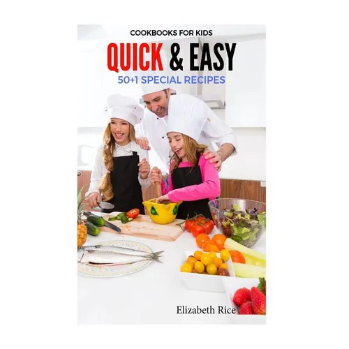 Cookbooks for Kids: Quick & Easy 50+1 Special Recipes - Paperback