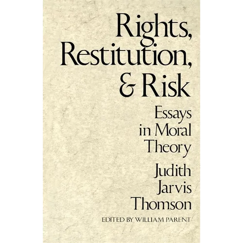 Rights, Restitution, and Risk: Essays in Moral Theory - Paperback