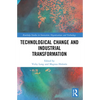 Technological Change and Industrial Transformation - Paperback