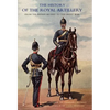 History of the Royal Artillery from the Indian Mutiny to the Great War: Volume I 1860-1899 - Hardcover