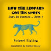 How the Leopard Got His Spots - Paperback