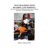Max Teaching with Reading and Writing: Classroom Activities for Helping Students Learn New Subject Matter While Acquiring Literacy Skills - Paperback