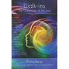 Walk-ins: The Cosmology of the Soul - Paperback