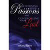 Governing Your Passions and Controlling Your Lust - Paperback