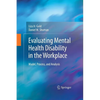 Evaluating Mental Health Disability in the Workplace: Model, Process, and Analysis - Paperback