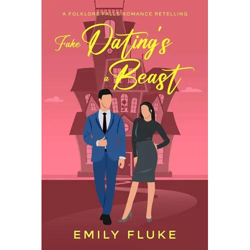 Fake Dating's a Beast - Paperback