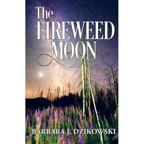 The Fireweed Moon - Paperback