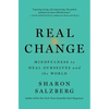 Real Change: Mindfulness to Heal Ourselves and the World - Paperback