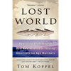 Lost World: Rewriting Prehistory---How New Science Is Tracing America's Ice Age Mariners - Paperback