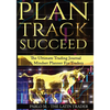Plan, Track, Succeed: The Ultimate Trading Journal and Mindset Planner for Forex, Stocks, Options, Futures & Cryptocurrency Traders. Undated Daily, We - Paperback