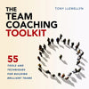 The Team Coaching Toolkit: 55 Tools and Techniques for Building Brilliant Teams - Paperback