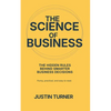 The Science of Business: Why science holds the answers to our business problems - Paperback