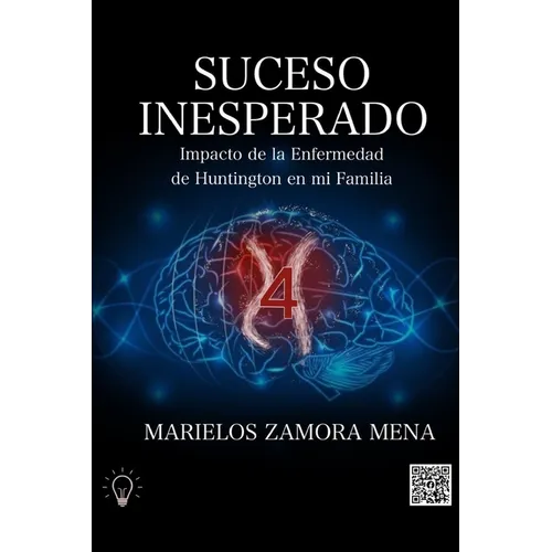 Suceso Inesperado: Impacto de la Enfermedad de Huntington en mi Familia - Paperback