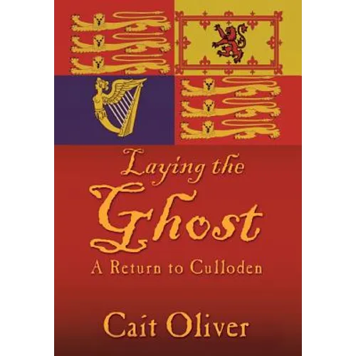 Laying the Ghost: A Return to Culloden - Hardcover