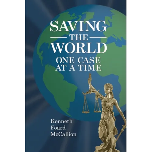 Saving the World One Case at a Time - Paperback
