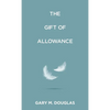 The Gift of Allowance - Paperback