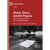 Words, Music, and the Popular: Global Perspectives on Intermedial Relations - Paperback
