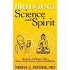 Bridging Science and Spirit: The Genius of William A. Tiller's Physics and the Promise of Information Medicine - Hardcover