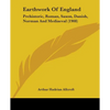 Earthwork Of England: Prehistoric, Roman, Saxon, Danish, Norman And Mediaeval (1908) - Paperback
