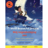 My Most Beautiful Dream - Mój najpiękniejszy sen (English - Polish): Bilingual children's picture book, with audiobook for download - Paperback