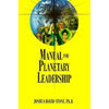 Manual for Planetary Leadership - Paperback