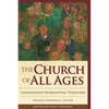 Church of All Ages: Generations Worshiping Together - Paperback
