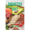 Diabetes Diet: A Total Diet Guide For People With Diabetes. - Paperback