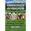 State Power, Agrarian Policies and Peasant Welfare: Politics of Agricultural Marketing and Commodity Boards in Nigeria - Paperback