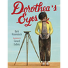 Dorothea's Eyes: Dorothea Lange Photographs the Truth - Paperback