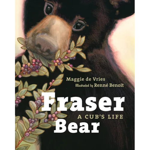 Fraser Bear: A Cub's Life - Paperback