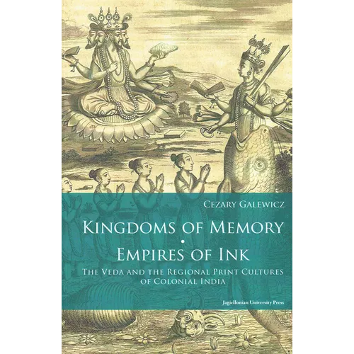 Kingdoms of Memory, Empires of Ink: The Veda and the Regional Print Cultures of Colonial India - Paperback