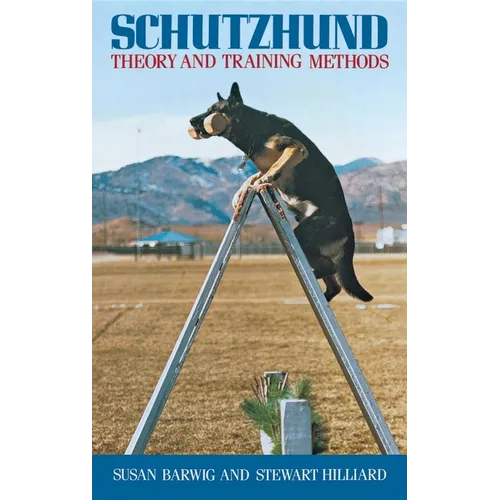 Schutzhund: Theory and Training Methods - Hardcover