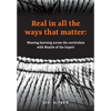 Real in all the ways that matter: Weaving learning across the curriculum with Mantle of the Expert - Paperback