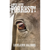 I Rode With Forrest!: Confederate Soldiers Who Served With the World's Greatest Cavalry Leader - Hardcover