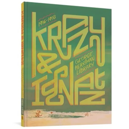 The George Herriman Library: Krazy & Ignatz 1916-1918 - Hardcover