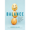 Balance: How to Invest and Spend for Happiness, Health, and Wealth - Paperback