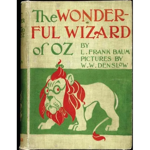 The Wonderful Wizard of Oz. ( children's ) NOVEL by: L. Frank Baum and illustrated by: W. W. Denslow - Paperback