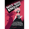 Not Good Enough?: Vocal Shame Among Finnish Classical Singers - Paperback