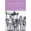 "The Emperor Has No Clothes!" - Paperback