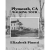 Plymouth, CA Walking Tour - Paperback
