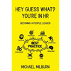 Hey Guess What? You're in HR: Becoming a People Leader - Paperback