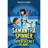 Samantha Spinner and the Super-Secret Plans - Paperback