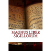 Magnus Liber Sigillorum: Abridged - Paperback