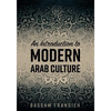 An Introduction to Modern Arab Culture - Paperback