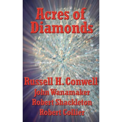 Acres of Diamonds: A Short Classic on Opportunity and Success - Hardcover